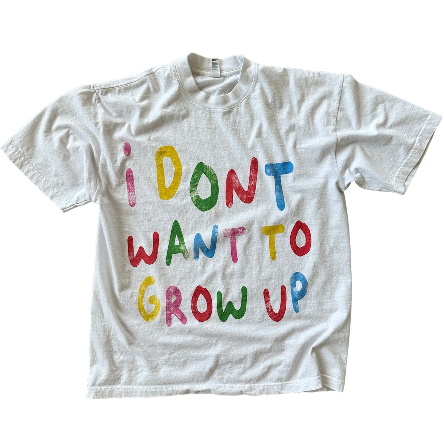 "I DONT WANT TO GROW UP" TEE