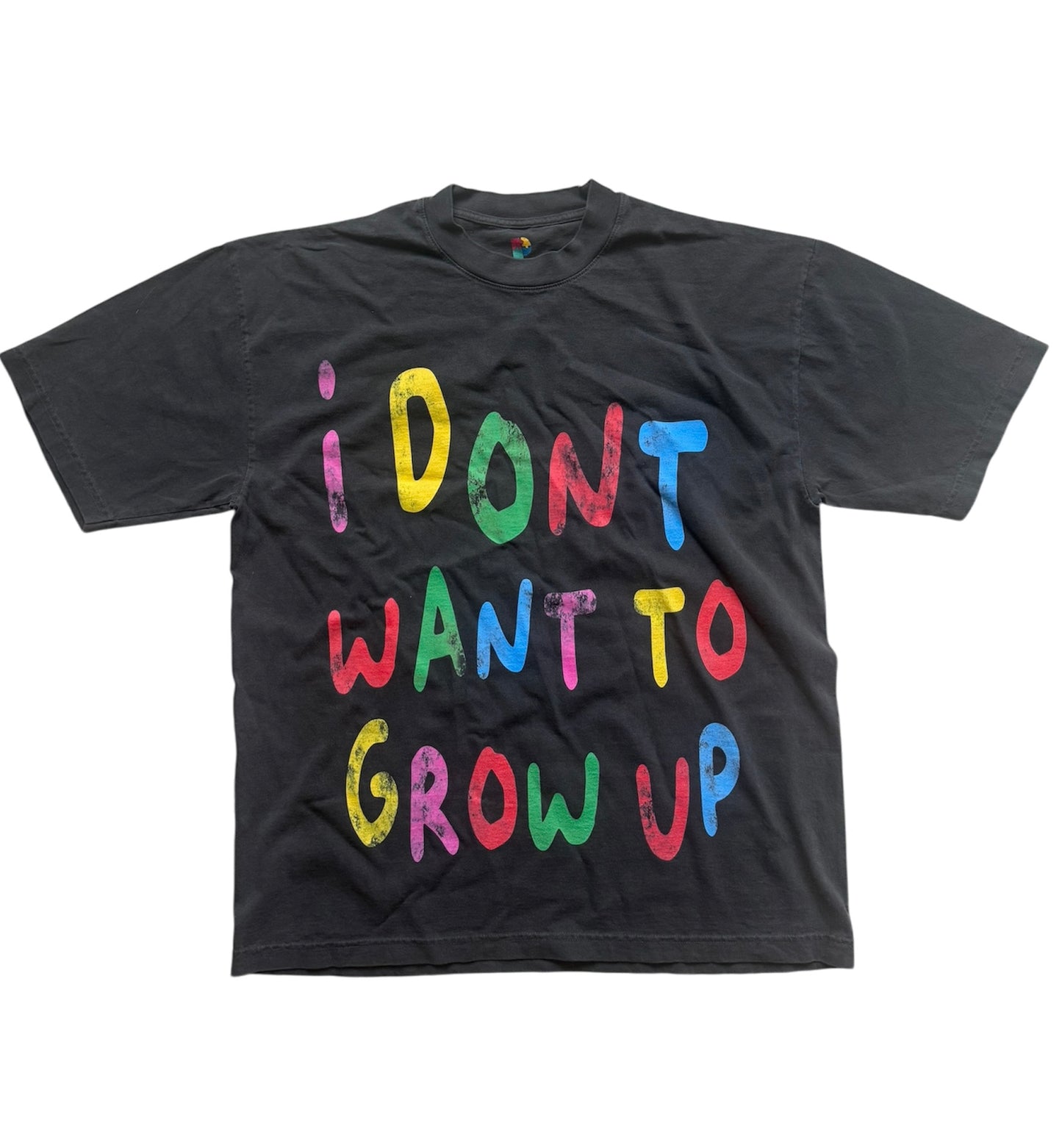 "I DONT WANT TO GROW UP" TEE